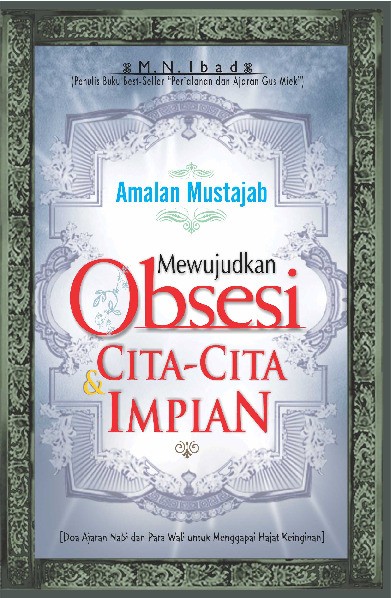 Amalan Mustajab Mewujudkan Obsesi, Cita-cita dan Impian